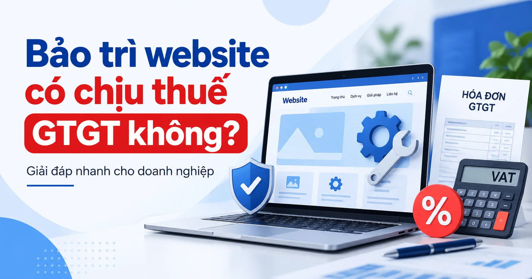 Bảo trì website có chịu thuế GTGT không?